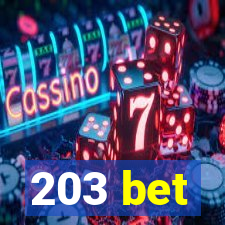 203 bet